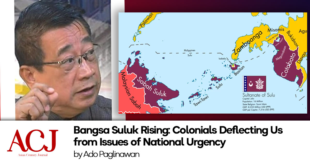 Bangsa Suluk Rising: Colonials Deflecting Us from Issues of National Urgency