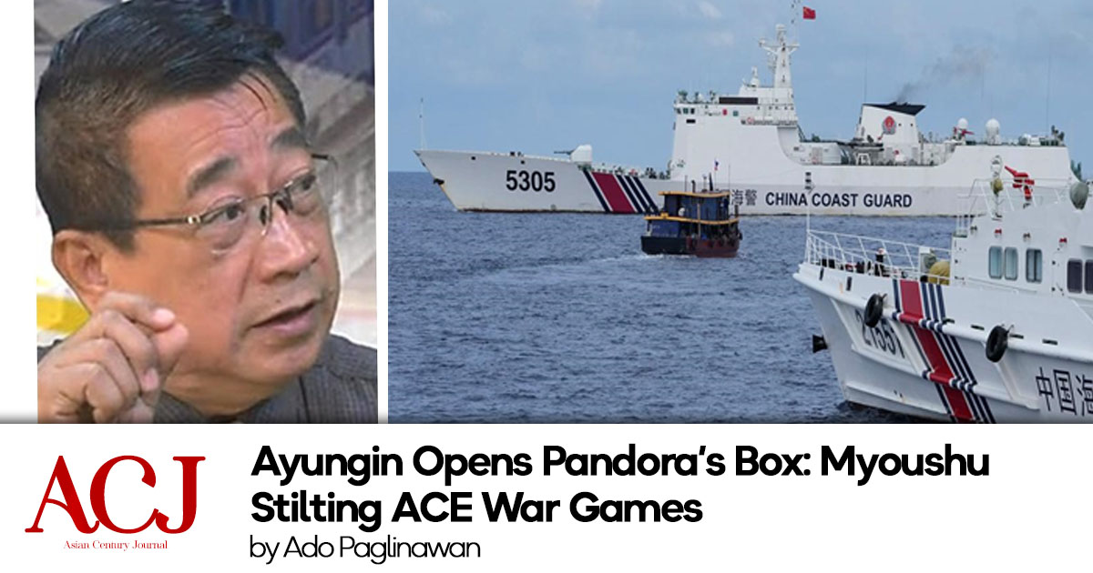 Ayungin Opens Pandora’s Box: Myoushu Stilting ACE War Games