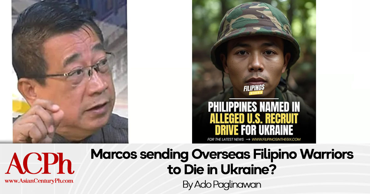 Marcos sending Overseas Filipino Warriors to Die in Ukraine?
