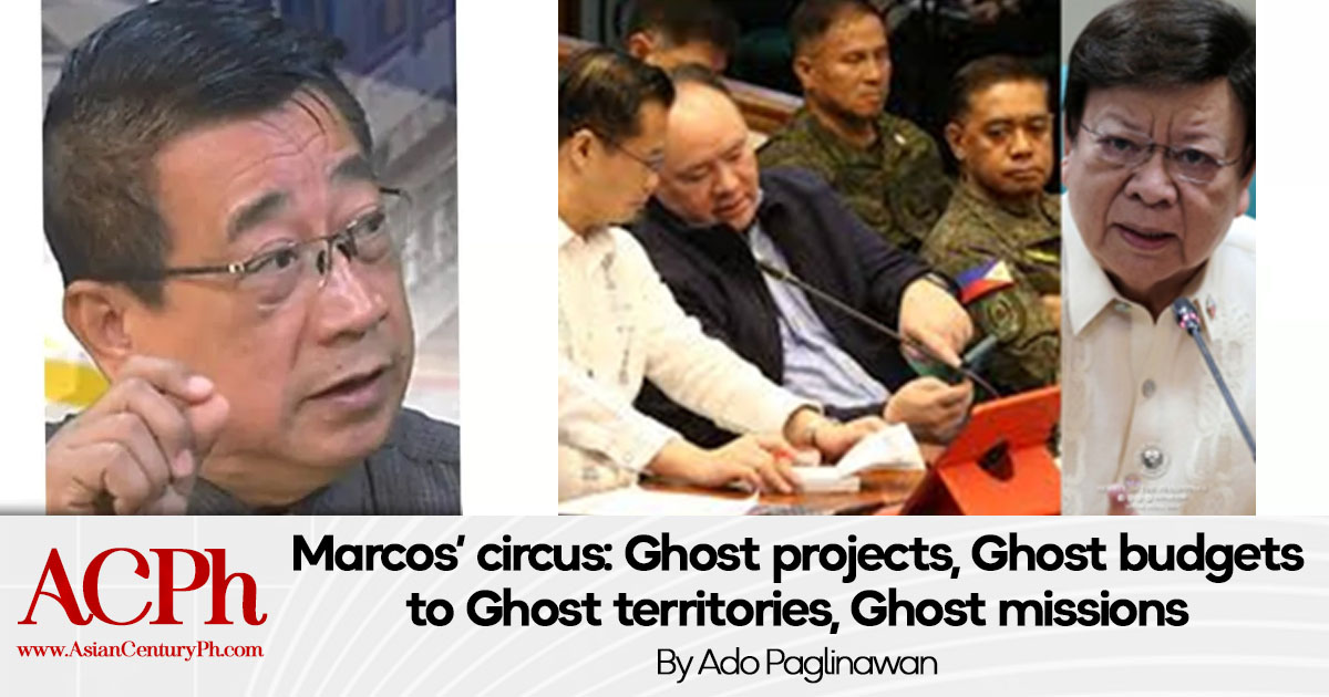 Marcos’ circus: Ghost projects, Ghost budgets to Ghost territories, Ghost missions