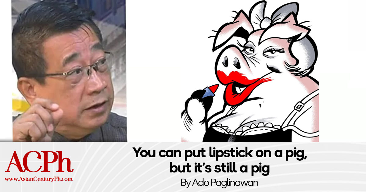 You can put lipstick on a pig, but it’s still a pig