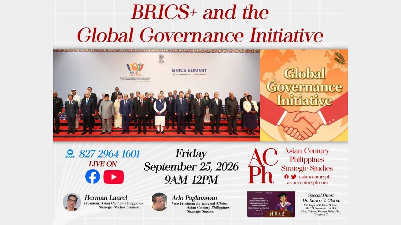 BRICS+ and the Global Governance Initiative – AsianCenturyPH.com Forum