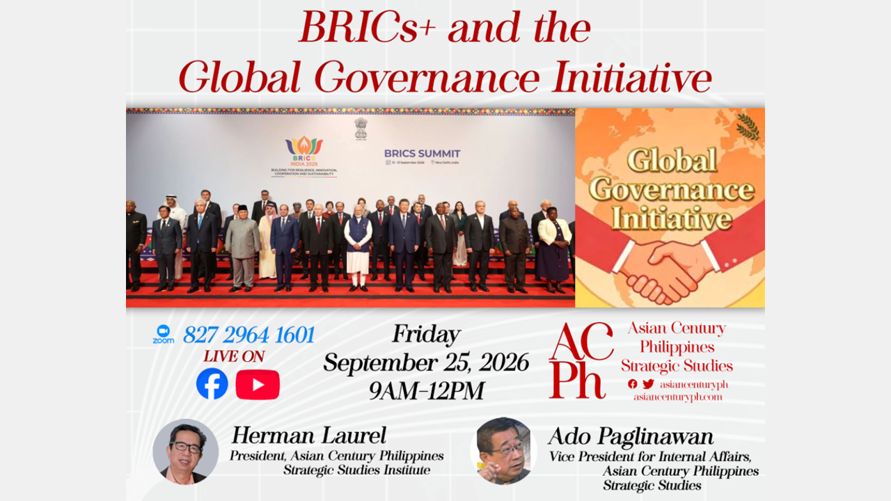 BRICS+ and the Global Governance Initiative – AsianCenturyPH.com Forum