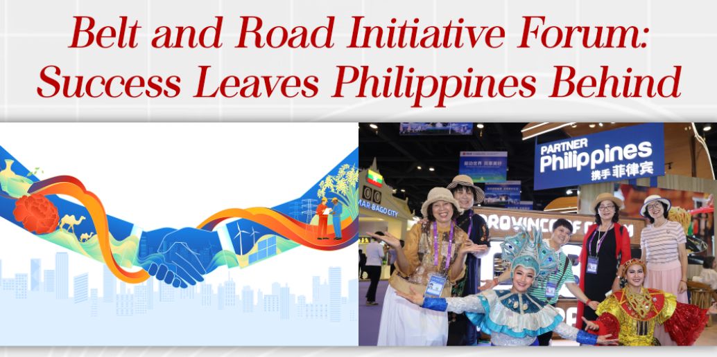 Belt and Road Initiative Forum: Success Leaves Philippines Behind